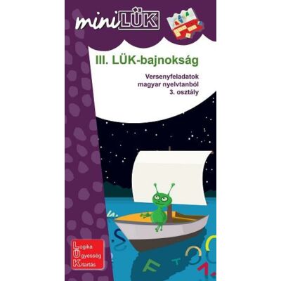 III. LÜK Bajnokság - Versenyfeladatok magyar nyelvtanból 3. osztály